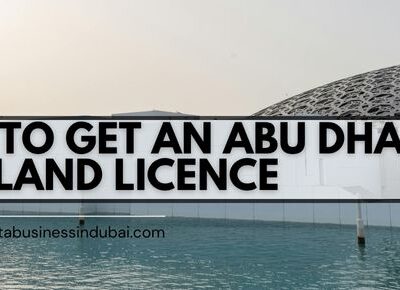 How To Get Abu Dhabi Mainland Licence