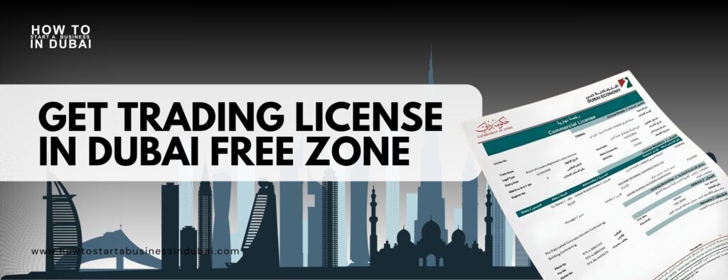 General Trading License in Dubai Free Zone