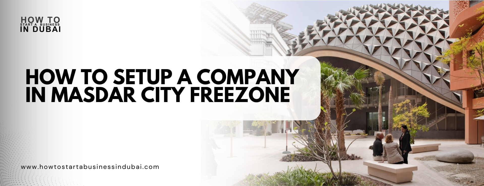 How to Setup a Company in Masdar City Freezone