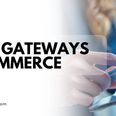 Payment Gateways for E-Commerce