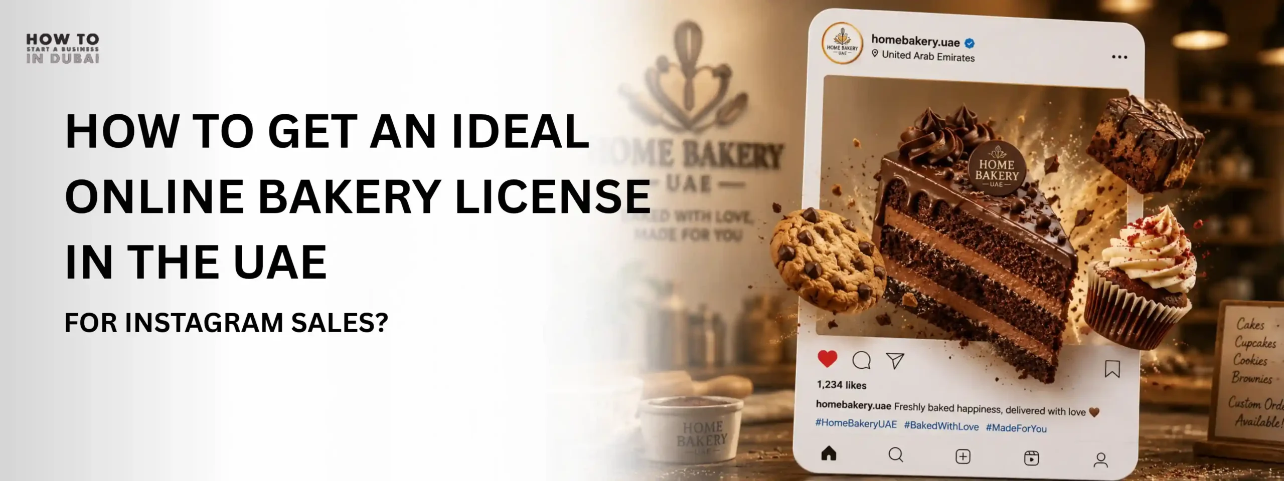 Discover essential tips to secure your online bakery license in the UAE and successfully launch your custom dessert brand on Instagram.